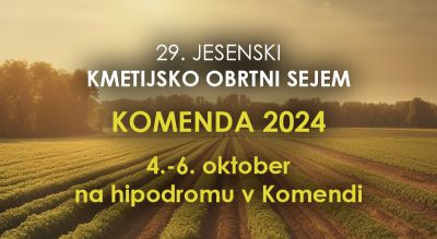 29. JESENSKI KMETIJSKO OBRTNI SEJEM KOMENDA 2024